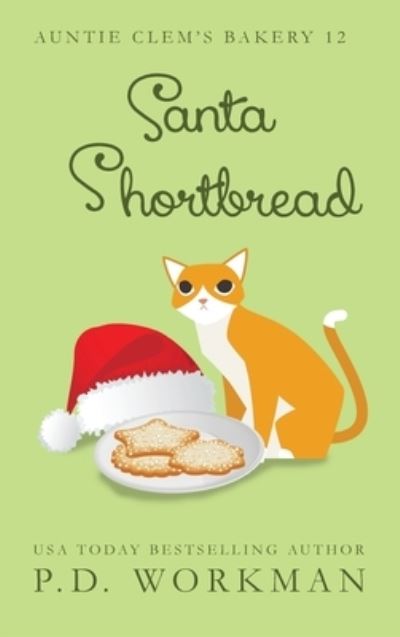 Cover for P D Workman · Santa Shortbread - Auntie Clem's Bakery (Hardcover Book) (2020)