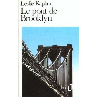 Cover for Leslie Kaplan · Pont De Brooklyn (Folio) (French Edition) (Paperback Book) [French edition] (1991)