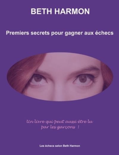 Cover for Beth Harmon · Premiers secrets pour gagner aux echecs (Paperback Book) (2021)