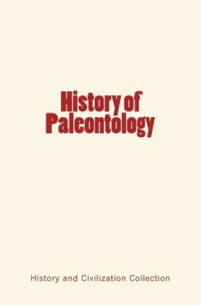 History of Paleontology - Charles O Marsh - Books - LM Publishers - 9782366592689 - October 3, 2016