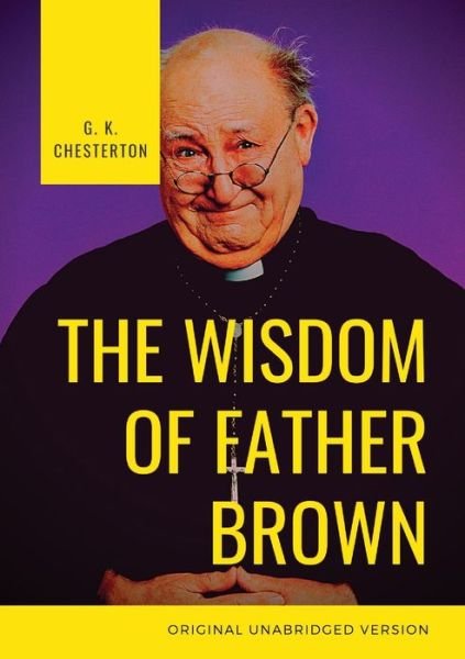 Cover for G K Chesterton · The Wisdom of Father Brown (Paperback Book) (2020)