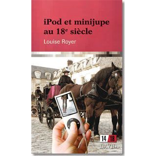 Cover for Louise Royer · Ipod et Minijupe Au 18e Si Cle (Paperback Book) (2011)