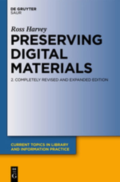 Cover for Ross Harvey · Preserving Digital Materials - Current Topics in Library and Information Practice (Gebundenes Buch) [2nd edition] (2011)