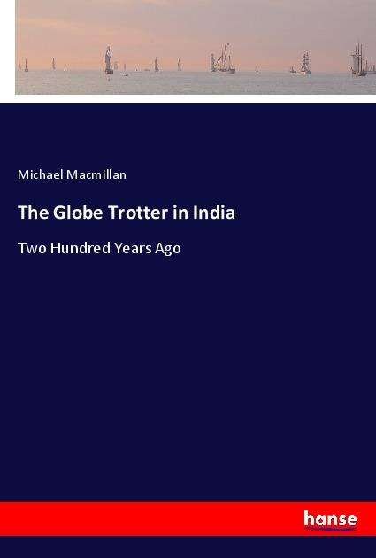 Cover for Macmillan · The Globe Trotter in India (Book)