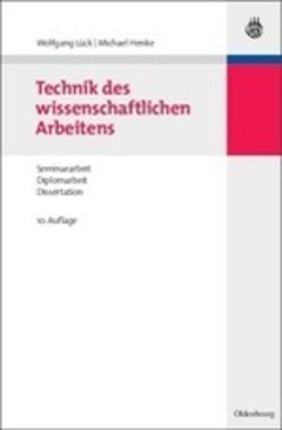 Technik des wissenschaftlichen Arb - Lück - Książki - De Gruyter - 9783486589689 - 3 listopada 2008