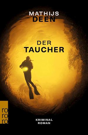 Der Taucher - Mathijs Deen - Livros - ROWOHLT Taschenbuch - 9783499011689 - 14 de maio de 2024