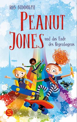 Cover for Rob Biddulph · Peanut Jones und das Ende des Regenbogens (Buch) (2025)