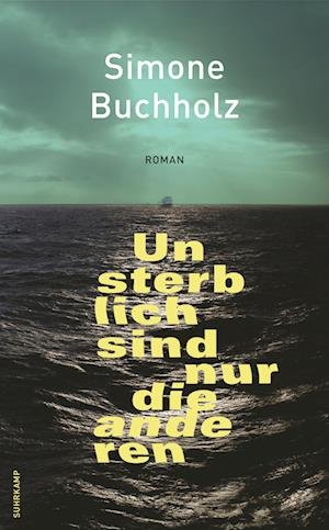 Cover for Simone Buchholz · Unsterblich Sind Nur Die Anderen (Bok)