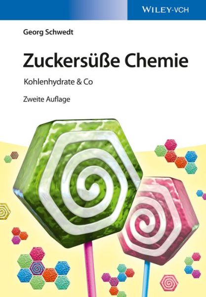 Cover for Georg Schwedt · Zuckersuße Chemie: Kohlenhydrate &amp; Co (Paperback Bog) [2. Auflage edition] (2014)