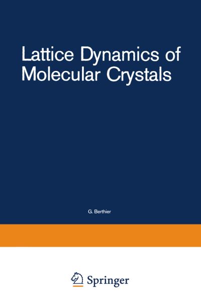 Lattice Dynamics of Molecular Crystals - Lecture Notes in Chemistry - S. Califano - Books - Springer-Verlag Berlin and Heidelberg Gm - 9783540108689 - September 1, 1981