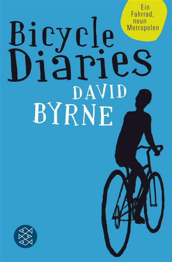 Fischer TB.18568 Byrne.Bicycle Diaries - David Byrne - Bøger -  - 9783596185689 - 