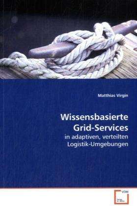 Cover for Virgin · Wissensbasierte Grid-Services (Book)