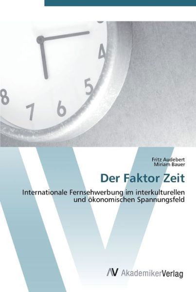 Cover for Audebert · Der Faktor Zeit (Book) (2012)