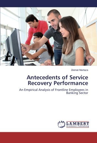 Cover for Zeenat Murtaza · Antecedents of Service Recovery Performance: an Empirical Analysis of Frontline Employees in Banking Sector (Paperback Book) (2014)