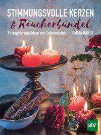 Stimmungsvolle Kerzen & Räucherbü - Hardy - Bücher -  - 9783702018689 - 