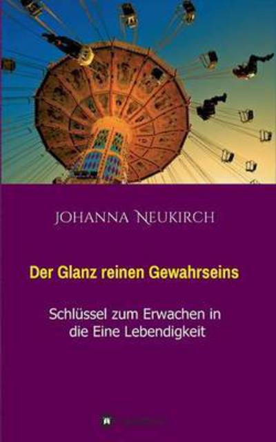 Cover for Johanna Neukirch · Der Glanz Reinen Gewahrseins (Paperback Book) (2015)