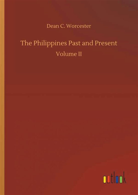 The Philippines Past and Pres - Worcester - Bøger -  - 9783732664689 - 5. april 2018