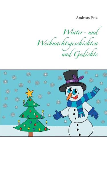 Cover for Andreas Petz · Winter- Und Weihnachtsgeschichten Und Gedichte (Paperback Book) [German edition] (2014)