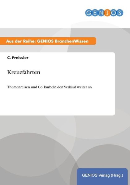 Cover for C Preissler · Kreuzfahrten: Themenreisen und Co. kurbeln den Verkauf weiter an (Paperback Book) (2015)