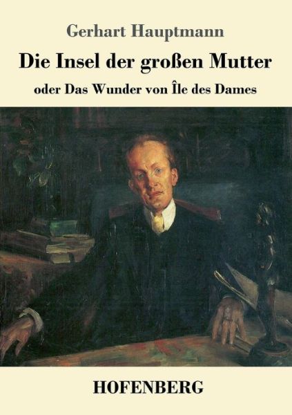 Cover for Hauptmann · Die Insel der großen Mutter (Book) (2017)