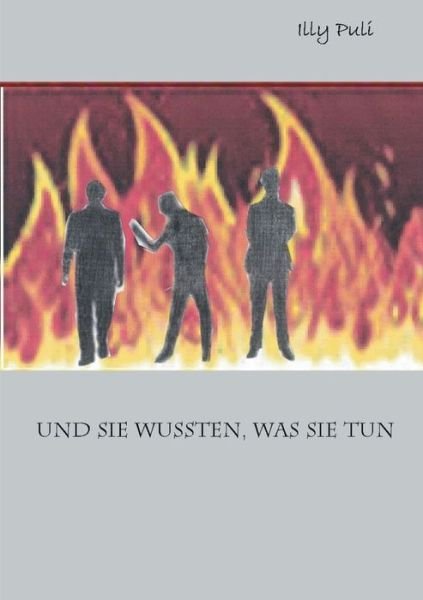 Cover for Puli · Und sie wussten, was sie tun (Book) (2018)