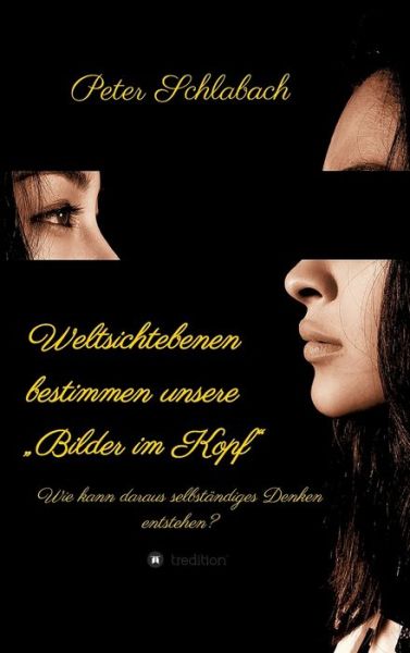 Cover for Schlabach · Weltsichtebenen bestimmen uns (Book) (2019)