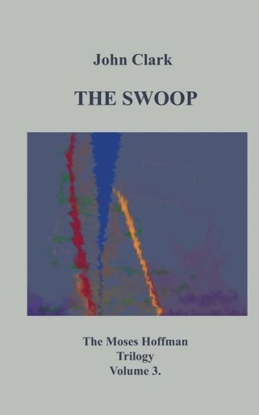 The Swoop - Clark - Bøger -  - 9783750413689 - 4. januar 2020