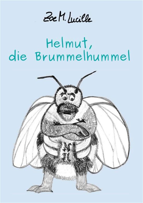 Cover for Lucille · Helmut, die Brummelhummel (Bok)