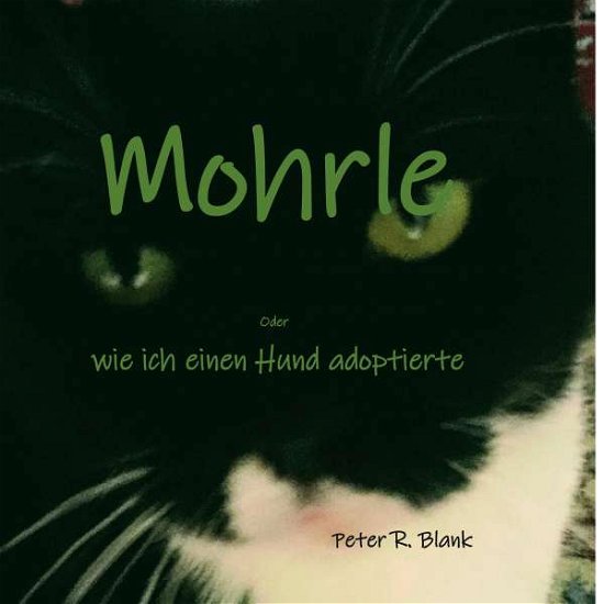 Cover for Blank · Mohrle  -  oder wie ich einen Hun (Bog)