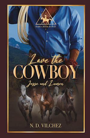Cover for N. D. Vilchez · Love the Cowboy (Book) (2023)