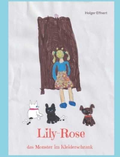 Cover for Holger Effnert · Lily-Rose (Book) (2023)