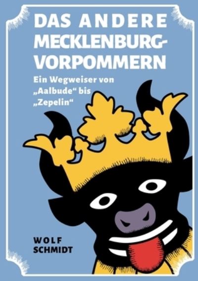 Cover for Wolf Schmidt · Das andere Mecklenburg-Vorpommern (Book) (2024)