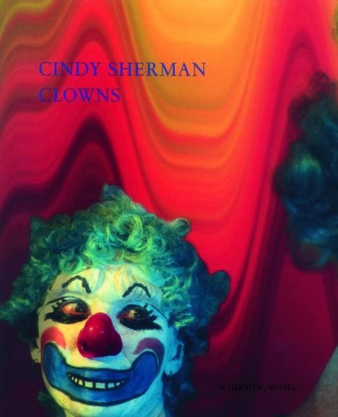 Cover for Cindy Sherman · Clowns (Innbunden bok) (2004)