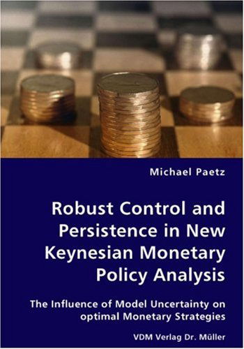 Cover for Michael Paetz · Robust Control and Persistence in New Keynesian Monetary Policy Analysis (Paperback Book) (2007)