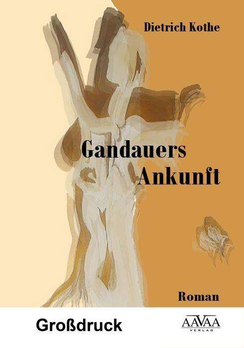 Cover for Kothe · Gandauers Ankunft,Großdruck (Book)