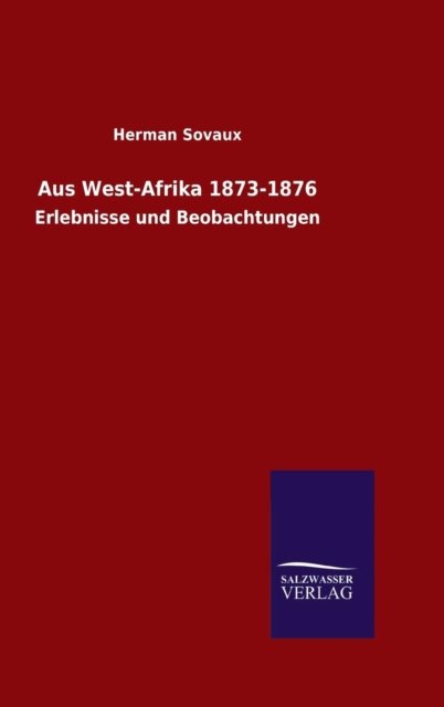 Cover for Sovaux · Aus West-Afrika 1873-1876 (Buch) (2016)
