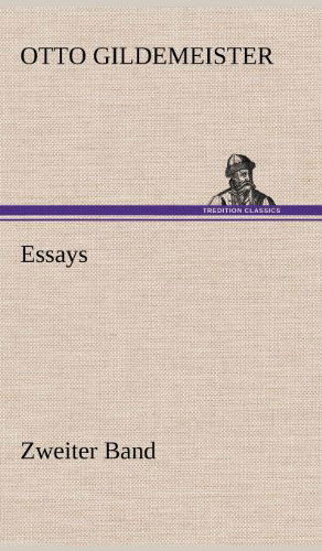 Cover for Otto Gildemeister · Essays - Zweiter Band (Hardcover Book) [German edition] (2012)