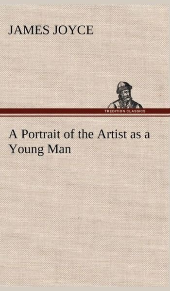 Cover for James Joyce · A Portrait of the Artist As a Young Man (Innbunden bok) (2012)