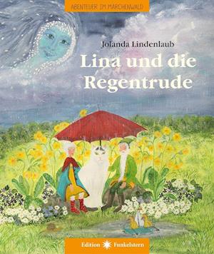 Cover for Jolanda Lindenlaub · Lina und die Regentrude (Gebundenes Buch) (2020)