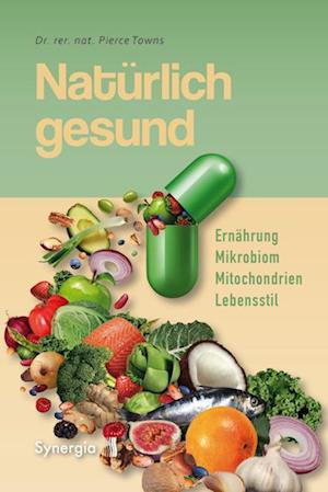 Cover for Pierce Dr. rer. nat. Towns · Natürlich gesund (Book) (2022)