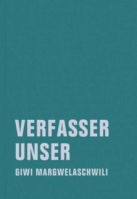 Cover for Giwi Margwelaschwili · Margwelaschwili:verfasser Unser (Book)