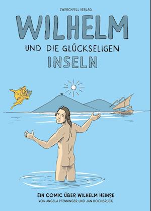 Cover for Pfenninger Angela · Wilhelm und die glückseligen Inseln (Book) (2023)