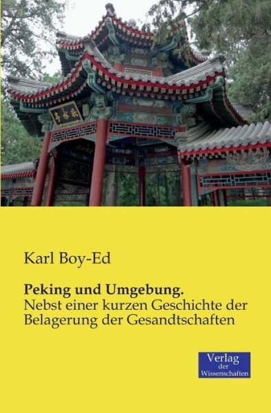 Cover for Karl Boy-ed · Peking Und Umgebung. (Taschenbuch) [German edition] (2019)