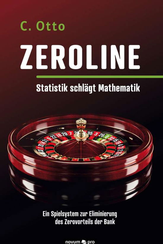 Zeroline - Statistik schlägt Mathe - Otto - Books -  - 9783991070689 - August 17, 2020