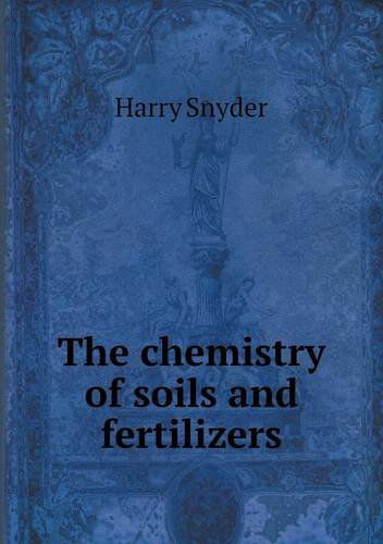 Cover for Harry Snyder · The Chemistry of Soils and Fertilizers (Paperback Book) (2013)