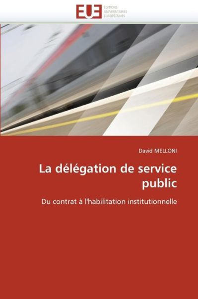 Cover for Melloni David · La Delegation De Service Public (Paperback Book) [French edition] (2018)