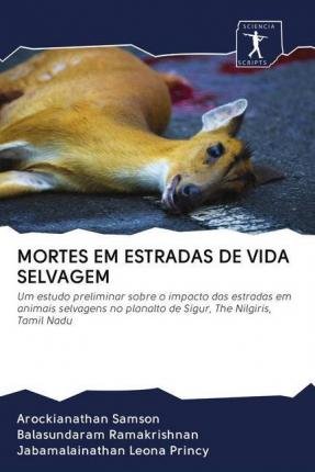 Mortes Em Estradas De Vida Selva - Samson - Bøger -  - 9786200928689 - 