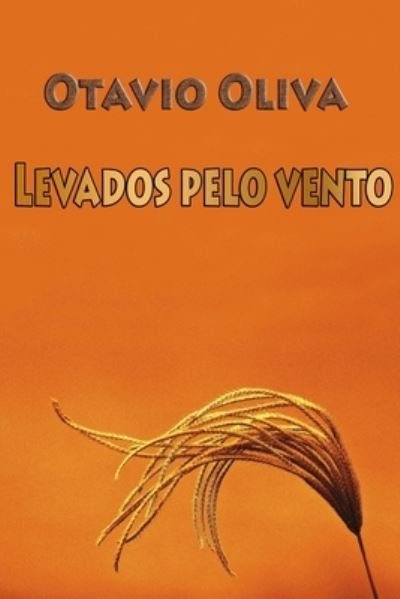 Cover for Otavio Oliva · Levados Pelo Vento (Paperback Bog) (2020)