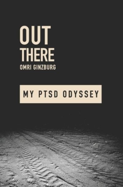 Cover for Omri Ginzburg · Out There: My PTSD Odyssey (Paperback Book) (2023)