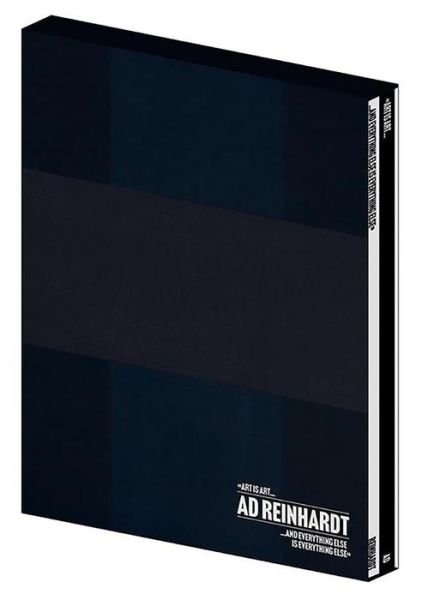 Cover for Ad Reinhardt · Ad Reinhardt: Art Is Art and Everything Else Is Everything Else (Hardcover bog) (2022)